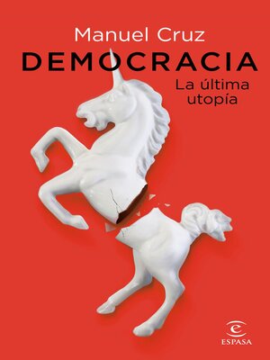 cover image of Democracia. La última utopía